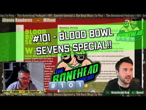 The Bonehead Podcast #101 - Sevens Special & The Best Ways To Play