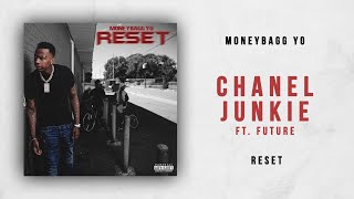 Moneybagg Yo - Chanel Junkie Ft. Future (Reset)