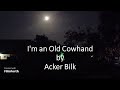Acker Bilk - I'm an Old Cowhand
