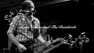 Austin Collins and The Rainbirds  - Frailer Ground - Live from Sin City Social