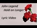 John Legend - Hold On Longer lyric video