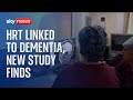HRT Used For Menopause Linked To Dementia New Study Finds