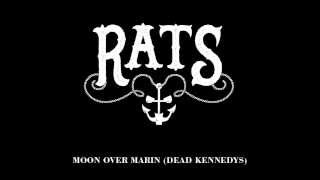 RATS - Moon Over Marin (Dead Kennedys)