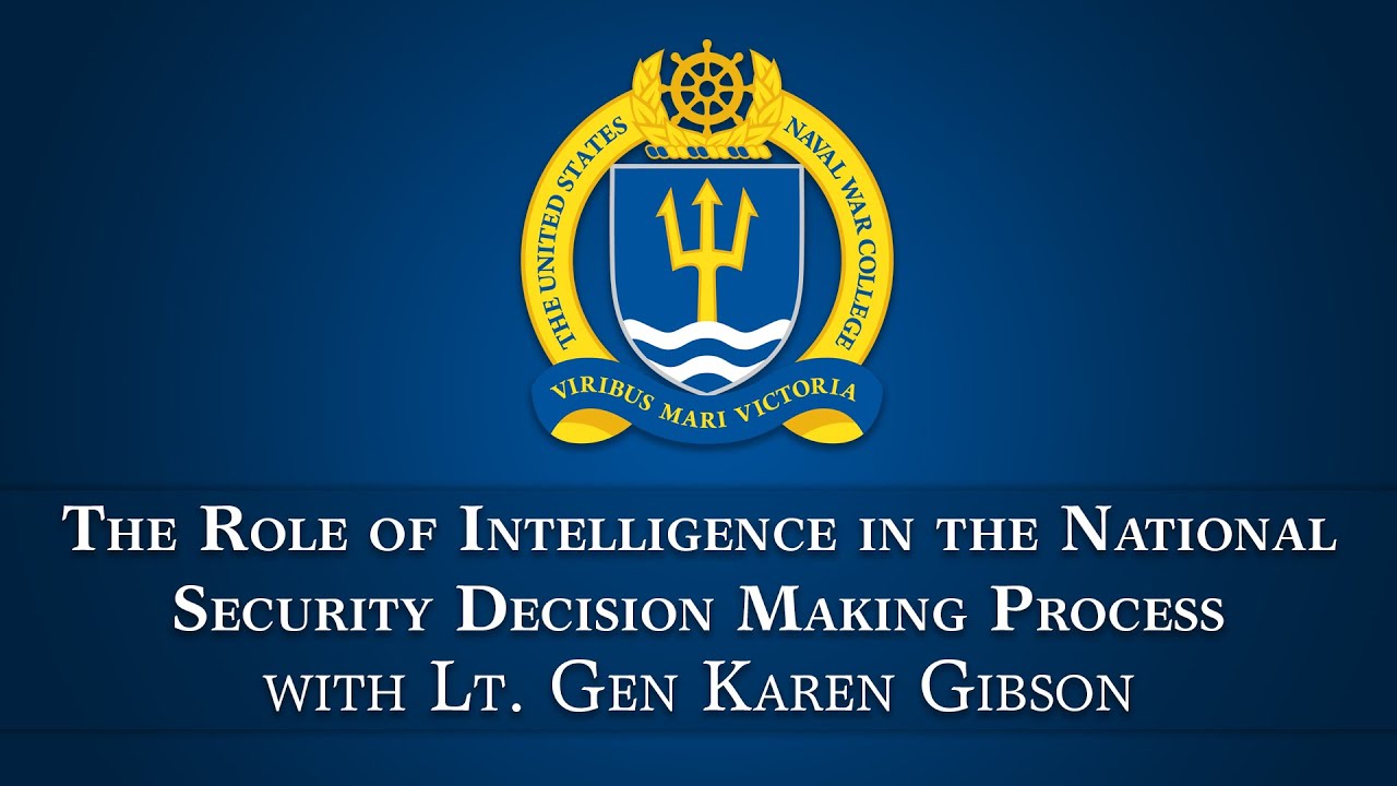Lt. Gen. Karen Gibson on The Role of Intelligence in the National Security Decision Making Process