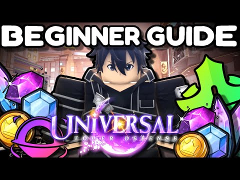 The ULTIMATE Universal Tower Defense Beginner's Guide!