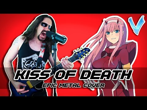 Darling in the FranXX - Kiss of Death [EPIC METAL COVER] (Little V)