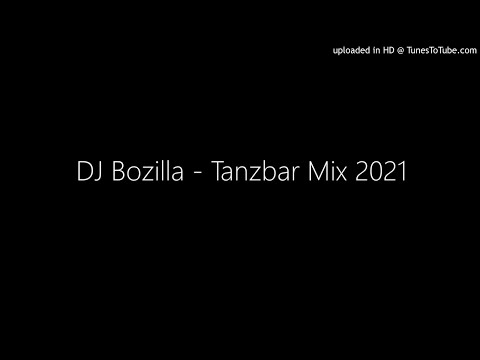 DJ Bozilla - Tanzbar Mix 2021