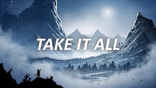 Valley Of Wolves - Take It All (Lyrics)