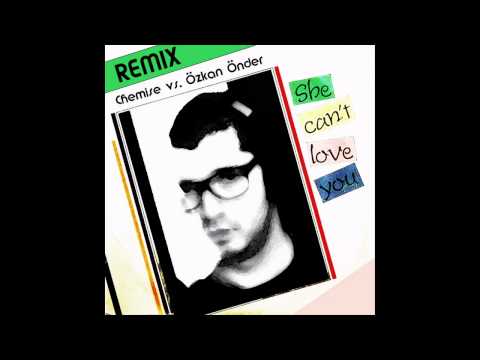 Chemise vs. Özkan Önder- she can't love you.avi