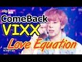 [Comeback Stage] VIXX - Love Equation, 빅스 ...