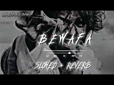 bewafa sad song  😭| (slowed + reverb)#bewafa #bewafasonga #lofi