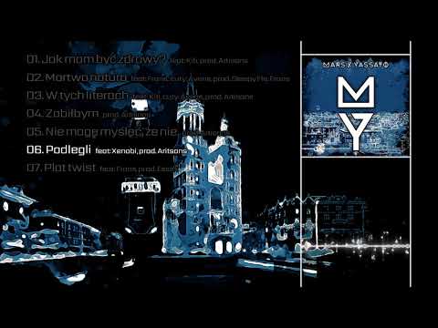 Mars x Yassato - Podlegli feat. Xenobi (prod. Artisans)