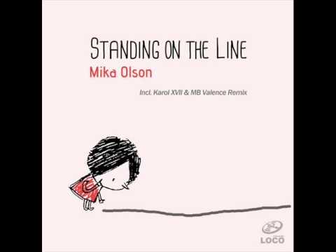 Mika Olson - Standing On The Line (Original Mix)