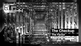 The Checkup - The Factor (DJ Schwa Stripped Back Remix)