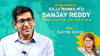 ACTOR,PRODUCER,SILLY MONKS M.D SANJAY REDDY EXCLUSIVE INTERVIEW WITH SWETHA REDDY video