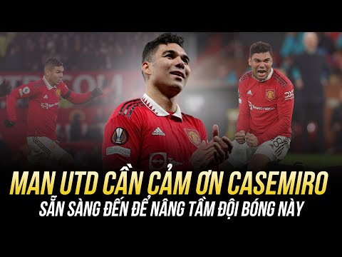 MAN UTD CẦN CẢM ƠN CASEMIRO VÌ KHÔNG CHÊ EUROPA LEAGUE CHỨ KHÔNG BỎ CHẠY KHI KHÓ KHĂN