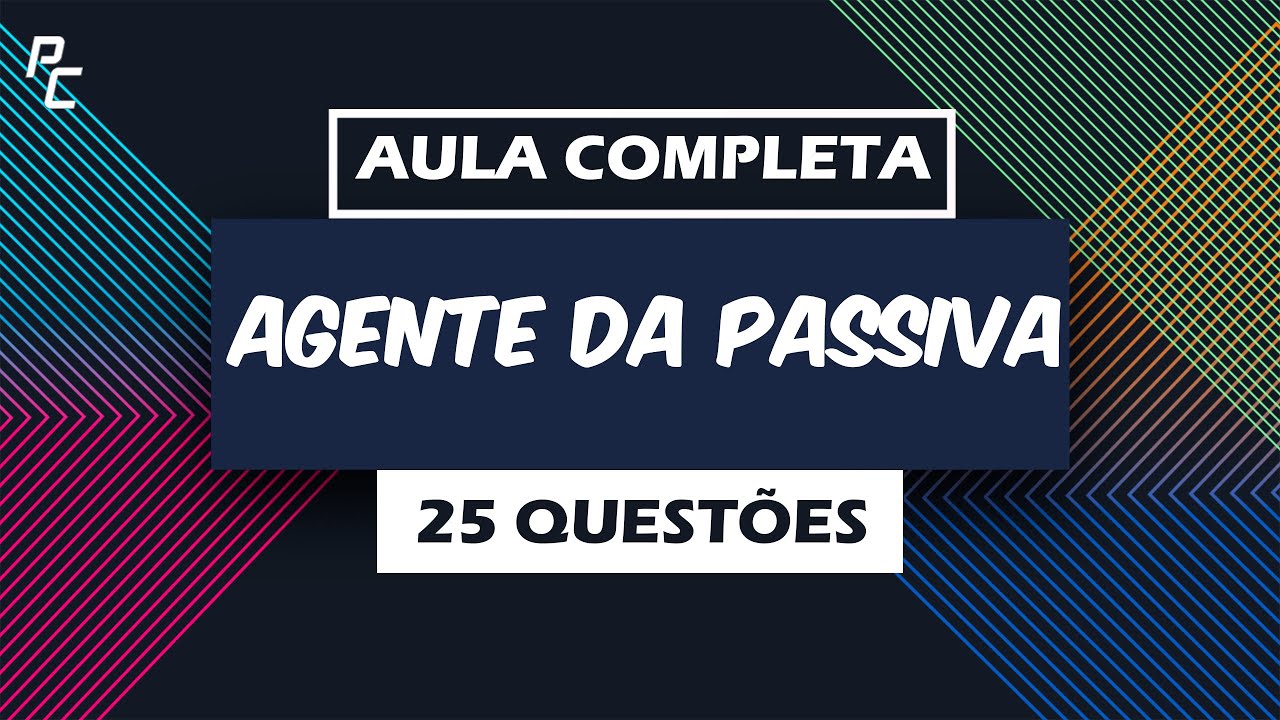 Agente da Passiva | 25 Questões
