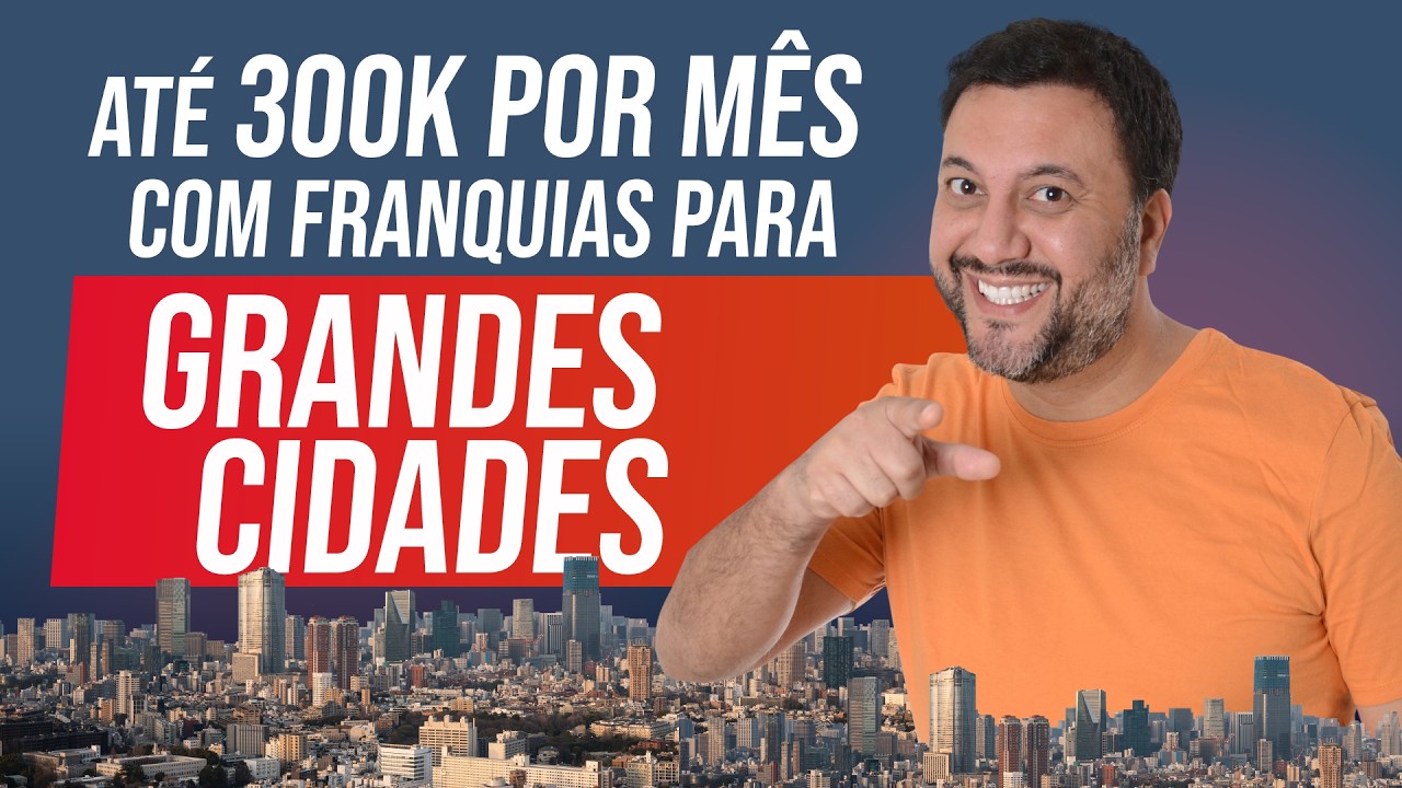 FRANQUIAS PARA GRANDES CIDADES [ e cidades pequenas também! ]