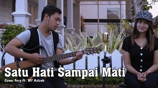 Download lagu Satu Hati Sampai Mati  ~  Ferry Ft. Wf Azizah  |  cover Thomas Arya Ft. Elsa Pitaloka mp3