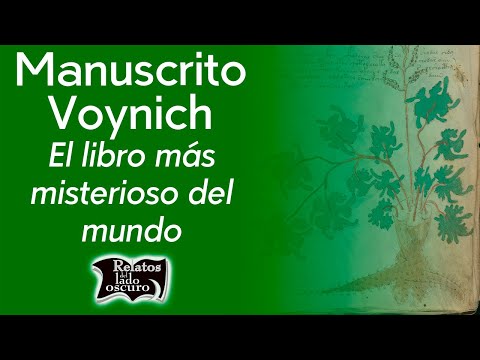 Manuscrito Voynich, el libro más misterioso del mundo | Relatos del lado oscuro