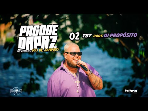 Pagode do DaPaz (Ao Vivo) - TBT feat. Di Propósito