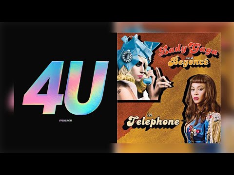 [Mashup] Ofenbach - 4U feat. Lady Gaga & Beyoncé - Telephone!