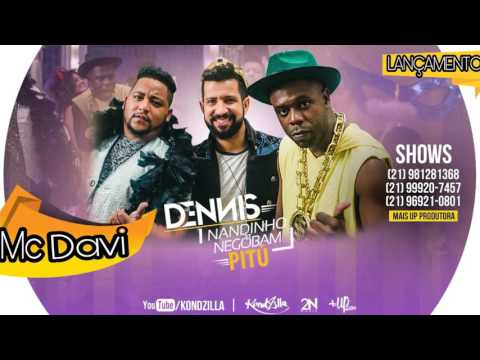 Dennis e MCs Nandinho & Nego Bam - Pitú (Áudio oficial)