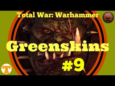 Total War: Warhammer - Greenskins #9 Big Defns in Deff Gorge
