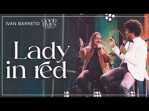 Ivan Barreto feat. Dino Fonseca - Lady in Red | Good Times