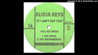 Alicia Keys - If I Ain't Got You (DFA Vocal Mix)
