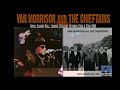 VAN MORRISON AND THE CHIEFTAINS . "Carrickfergus and Goodnight Irene"  live1988