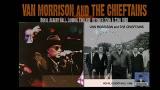 VAN MORRISON AND THE CHIEFTAINS . "Carrickfergus and Goodnight Irene"  live1988