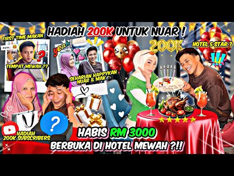 HABISKAN RM3000 ?!! BAWA NUAR & MAK BERBUKA DI HOTEL MEWAH !! HADIAH 200K NUAR
