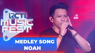 Noah - Kisah Cintaku X Andaikan Kau Datang Kembali | RCTI Music Fest 2022