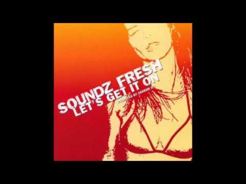 Soundz Fresh - Lets get it on (Original Sharam Jey updated mix)