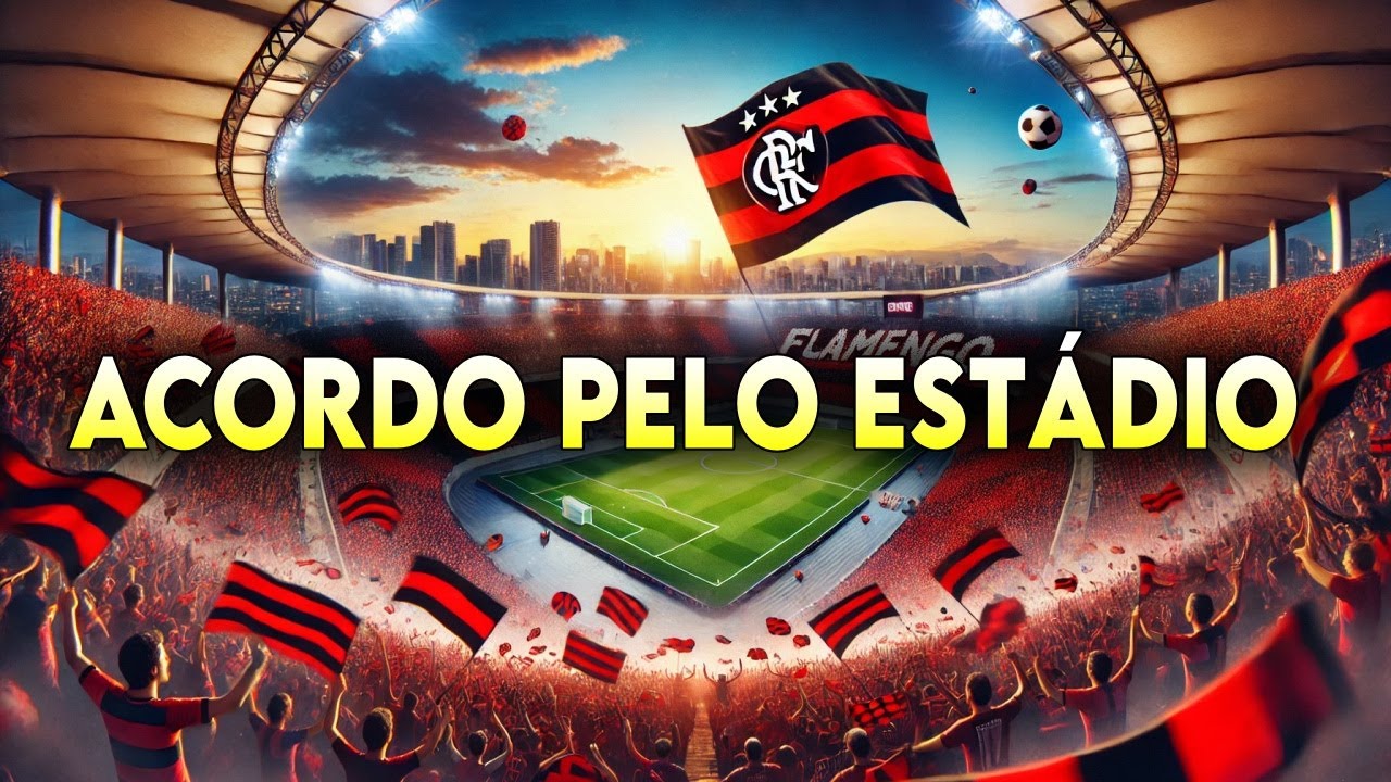 ESTÁDIO DO FLAMENGO: FLAMENGO, CAIXA E PREFEITURA CHEGAM A ACORDO