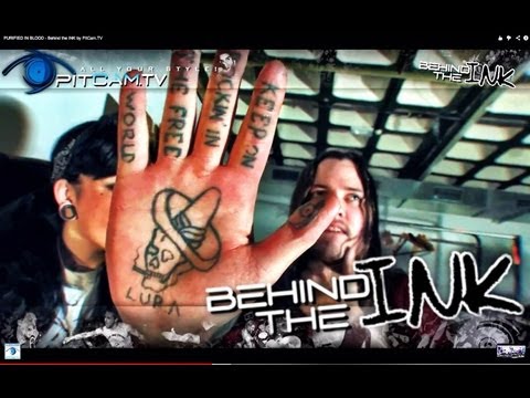 PURIFIED IN BLOOD - Behind the INK by PitCam.TV