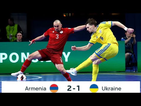 Armenia 2 - 1 Ukraine : UEFA Futsal 2026