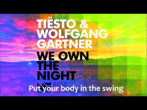 Tiësto & Wolfgang Gartner - We Own The Night ft. Luciana -- Lyrics