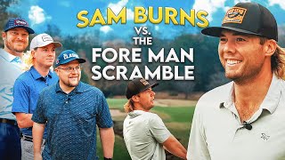 Sam Burns vs. The Fore Man Scramble