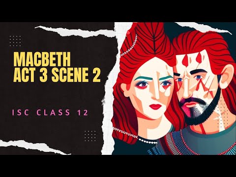 Macbeth Act 3 Scene 2 | Line-by-Line Explanation in English | Sudhir Sir | ISC Class 12 | SWS