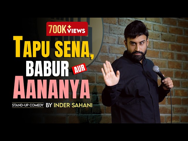 Tapu Sena Babur aur Aananya Standup comedy By Inder Sahani SDDEFAULT Thumbnail