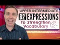 Upper Intermediate B2 Expressions Strengthen Your Vocabulary