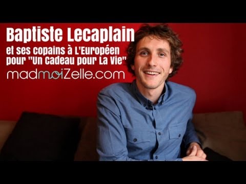Baptiste Lecaplain et ses copains à l'Européen pour Un Cadeau Pour La Vie