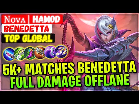 5K+ Matches Benedetta Full Damage Offlane [ Top Global Benedetta ] Nᴏᴠᴀ | hamod - Mobile Legends