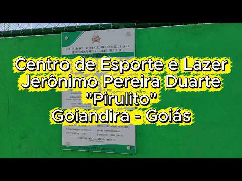 Goiandira-GO - Centro de Esporte e Lazer Jerônimo "Pirulito"
