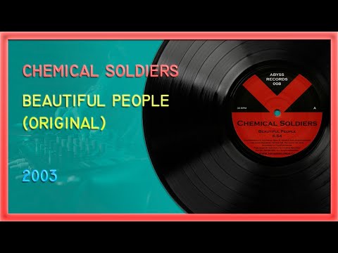 ⚗️⚗️ Chemical Soldiers - Beautiful People (Original) [2003]