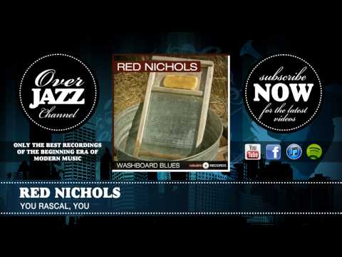 Red Nichols - You Rascal, You (1931)