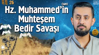Hz. Muhammed'in Muhteşem Bedir Savaşı - Bölüm 26  @Mehmedyildiz