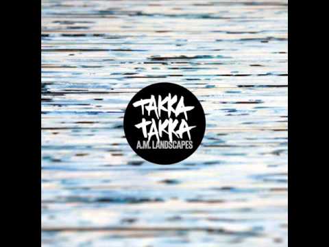 Takka Takka - We Are Pilgrims No More (The End of Our Travelling Days)